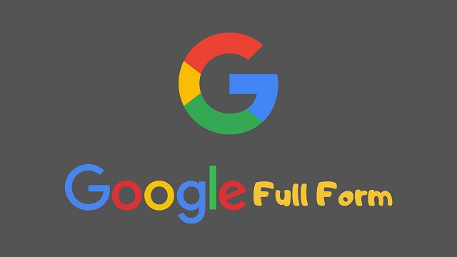 Google-এর ফুল ফর্ম কি জানেন